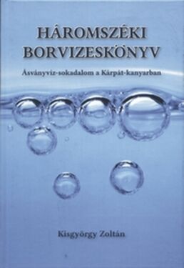 Háromszéki borvizes séta Kisgyörgy Zoltánnal