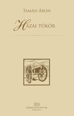 Székely Könyvtár: Tamási Áron: Hazai tükör (Krónika 1832–1853)