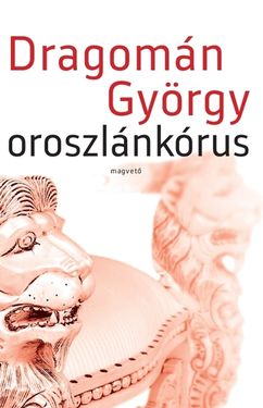 Két tárca az Oroszlánkórus című könyvből